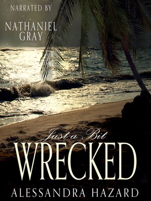 cover image of Just a Bit Wrecked